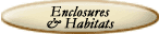 Enclosures, Habitats and Hoods LARGE and small